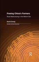 Freeing China's Farmers: Rural Restructuring in the Reform Era