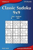 Classic Sudoku 9x9 - Easy to Medium - Volume 62 - 276 Logic Puzzles
