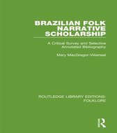Routledge Library Editions: Folklore - Brazilian Folk Narrative Scholarship (RLE Folklore)