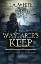 The Broken Lands 3 - Wayfarer's Keep
