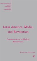 Latin America, Media, and Revolution