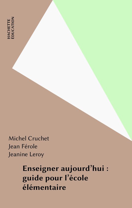 Enseigner aujourd'hui : guide pour l'école élémentaire - cover