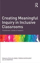 Creating Meaningful Inquiry In Inclusive Classrooms
