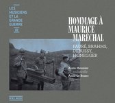 Les Musiciens et la Grande Guerre Vol.3 : Hommage Ã  Maurice MarÃ©chal