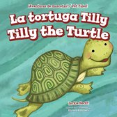 ¡Aventuras de mascotas! / Pet Tales! - La tortuga Tilly / Tilly the Turtle