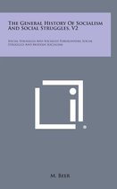 The General History of Socialism and Social Struggles, V2