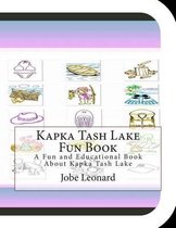 Kapka Tash Lake Fun Book