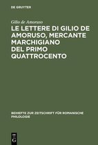 Beihefte Zur Zeitschrift F�r Romanische Philologie-Le lettere di Gilio de Amoruso, mercante marchigiano del primo Quattrocento