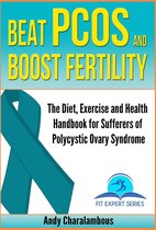 Fit Expert Series 8 - Beat PCOS and Boost Fertility - PCOS- Polycystic Ovary Syndrome