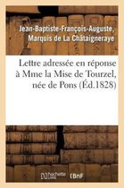 Litterature- Lettre Adressée En Réponse À Mme La Mise de Tourzel, Née de Pons, Suivie Du Sommaire Analytique