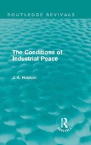 Routledge Revivals - The Conditions of Industrial Peace (Routledge Revivals)