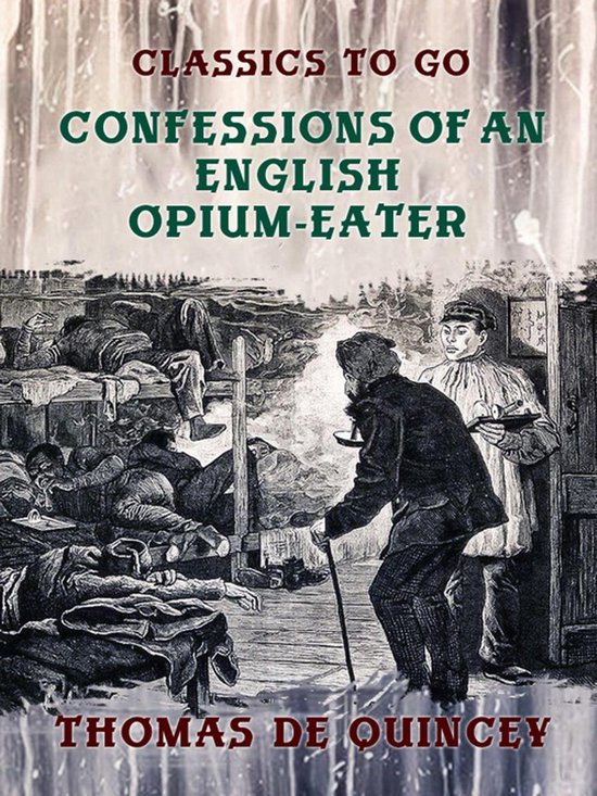 Classics To Go - Confessions of an English Opium-Eater - cover