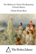 The Making of a Nation The Beginnings of Israel's History