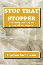 Stop That Stopper