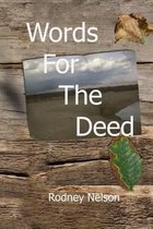 Words for the Deed