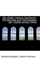 Die Ethik Johann Gerhards