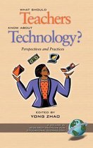 Research Methods for Educational Technology- What Should Teachers Know about Technology: Perspectives and Practices