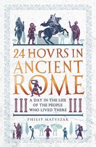 24 Hours in Ancient History - 24 Hours in Ancient Rome