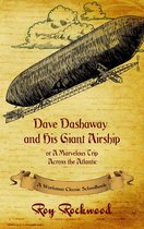 Dave Dashaway 3 - Dave Dashaway and His Giant Airship