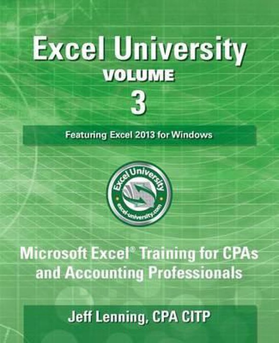 Excel University Volume 3 - Featuring Excel 2013 for Windows - cover