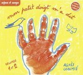 Agnes Chaumie - Mon Petit Doigt Ma Dit Vol. 1&2