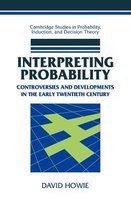 Cambridge Studies in Probability, Induction and Decision Theory- Interpreting Probability
