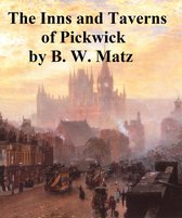 The Inns and Taverns of "Pickwick"