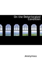 On the Deteriorated Condition