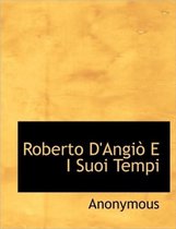 Roberto D'Angi E I Suoi Tempi