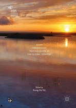 Palgrave Studies in Indigenous Psychology - Asian Indigenous Psychologies in the Global Context