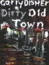 Omslag Dirty Old Town