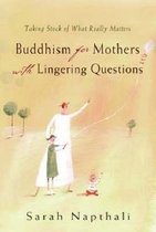 Buddhism for Mothers with Lingering Questions