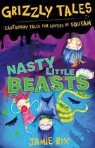 Grizzly Tales: Nasty Little Beasts