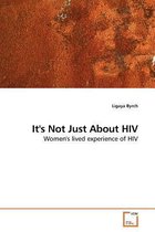 It's Not Just About HIV