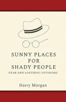SUNNY PLACES FOR SHADY PEOPLE