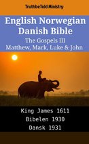 Parallel Bible Halseth English 1968 - English Norwegian Danish Bible - The Gospels III - Matthew, Mark, Luke & John