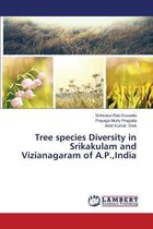 Tree species Diversity in Srikakulam and Vizianagaram of A.P., India