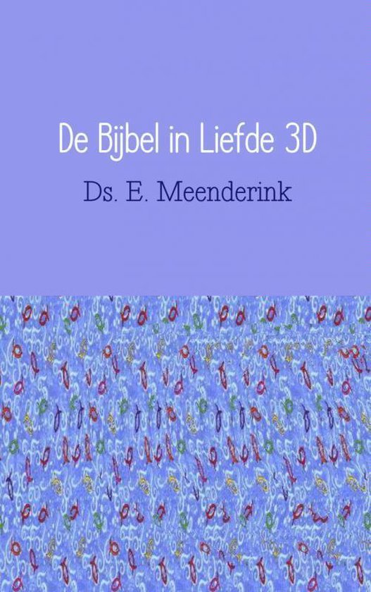 Cover van het boek 'De bijbel in liefde 3D'