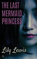 The Last Mermaid Princess