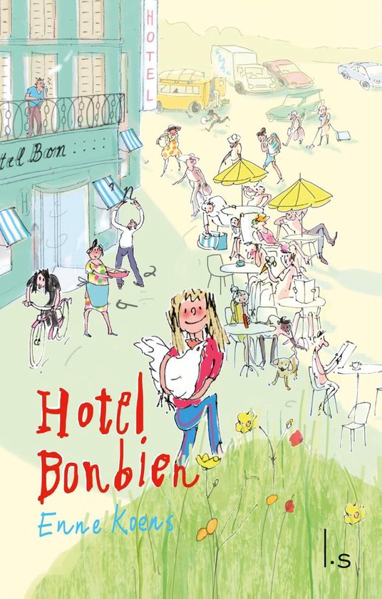 Illustratie van een zonnige dag bij Hotel Bonbien met spelende en etende mensen, een hotel met een balkon, en een meisje met een kip op de voorgrond.