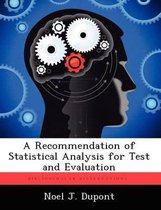 A Recommendation of Statistical Analysis for Test and Evaluation