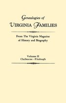 Genealogies of Virginia Families from The Virginia Magazine of History and Biography. In Five Volumes. Volume II