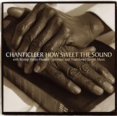 How Sweet The Sound: Spirituals &Amp; Traditional Gospel Music