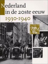 NEDERLAND IN DE TWINTIGSTE EEUW 1930-1940
