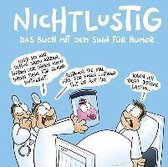 NICHTLUSTIG Das Buch mit Sinn für Humor