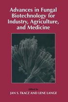 Advances in Fungal Biotechnology for Industry, Agriculture, and Medicine