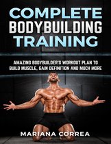 Complete Bodybuilding Training