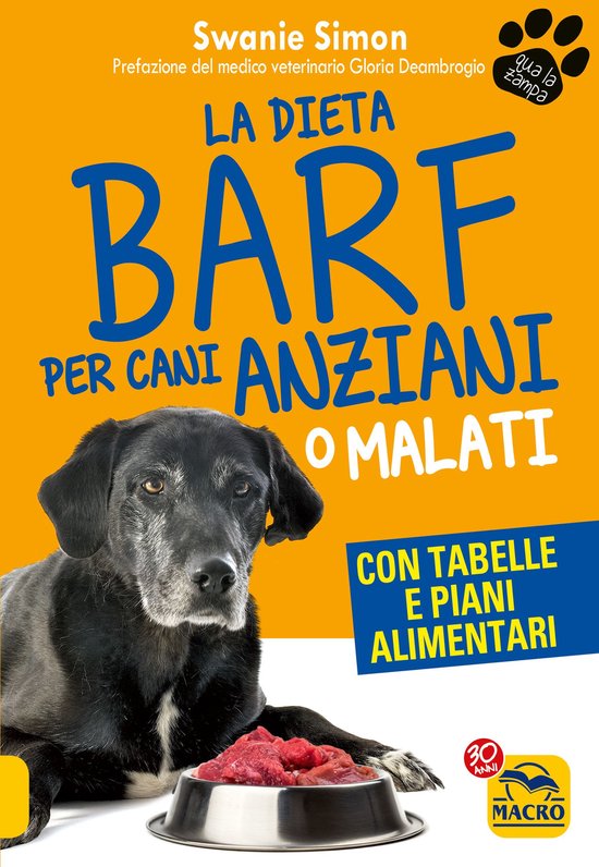 Qua la zampa - La Dieta Barf per Cani Anziani o Malati - cover