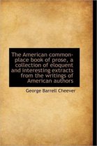 The American Common-Place Book of Prose, a Collection of Eloquent and Interesting Extracts from the