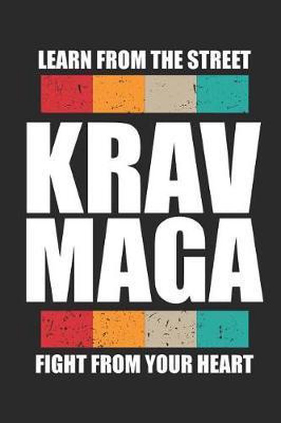 Krav Maga Learn From The Street Fight From Your Heart - cover